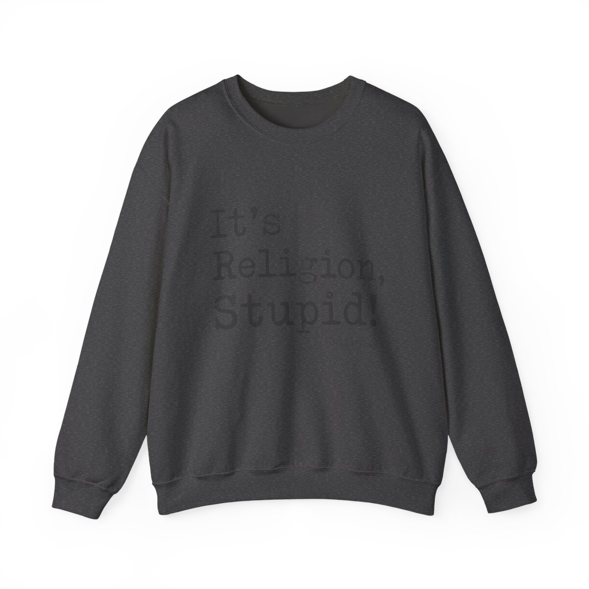 Bill Maher "Religion, Stupid!" Crewneck - alternate angle 2, merchandise