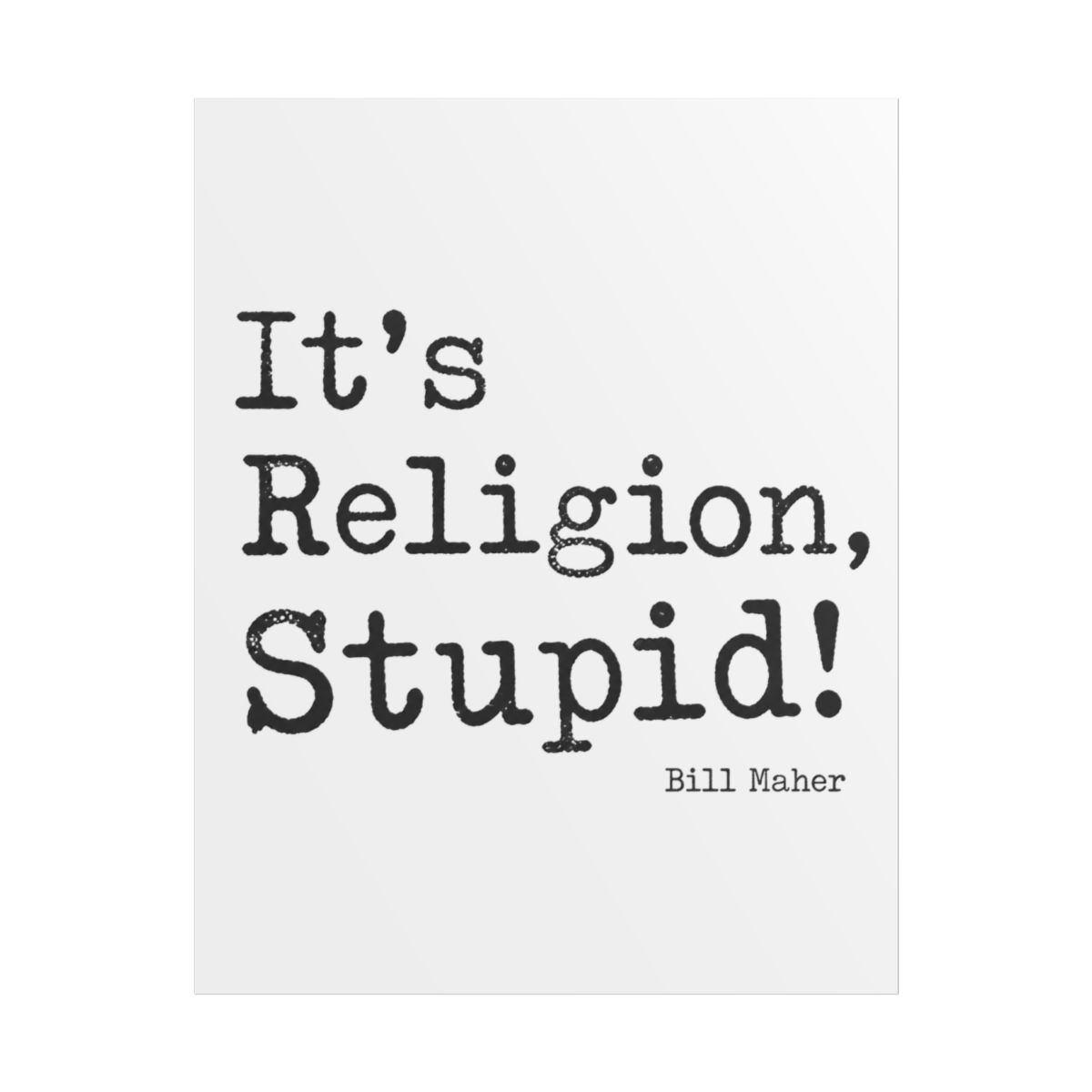 Bill Maher "Religion, Stupid!" Poster - alternate angle 1, merchandise